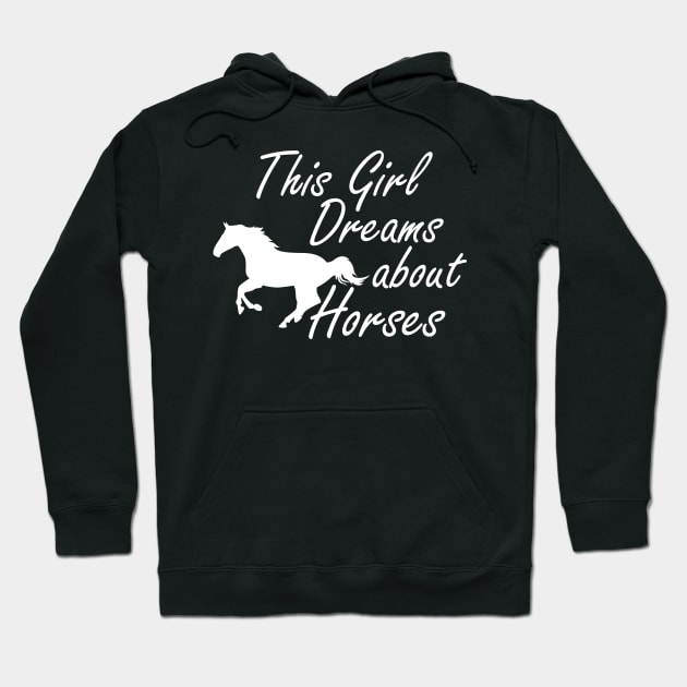 Horse Girl - This girl dreams about horses Hoodie by KC Happy Shop